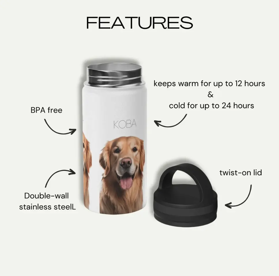 Features of the custom pet portrait water bottle with 'Koba' the Golden Retriever.