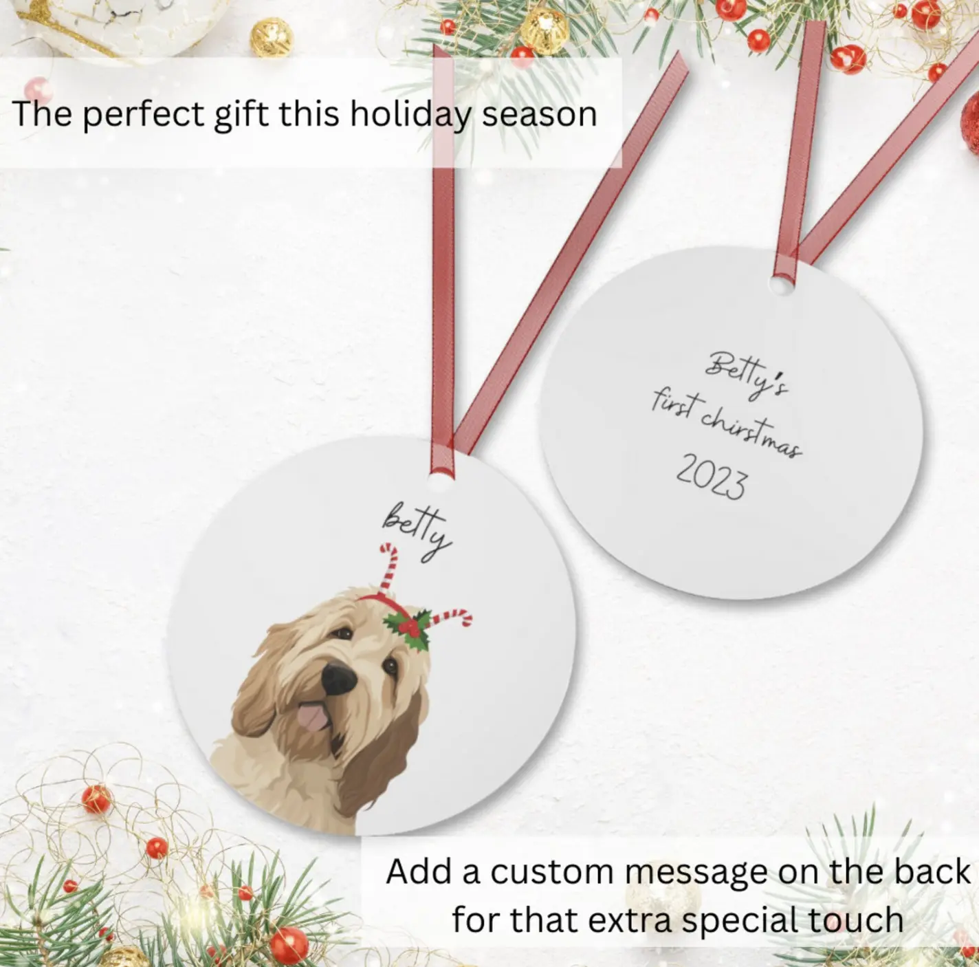 Front and back view of a personalized dog ornament with the name 'Betty' and message 'Betty's first Christmas 2023